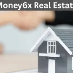 Money6x Real Estate: Investing Insights and Opportunities