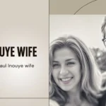 Paul Inouye Wife: 7 Surprising Facts Revealed