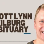 Remembering Scott Lynn Kilburg Obituary: A Life Well-Lived