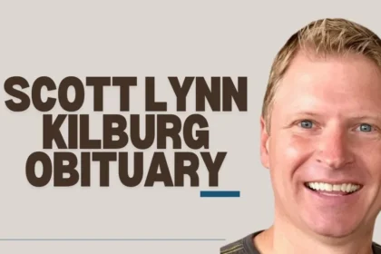 Remembering Scott Lynn Kilburg Obituary: A Life Well-Lived