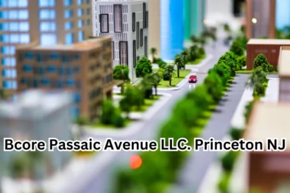 Bcore Passaic Avenue LLC. Princeton NJ 5 Key Facts