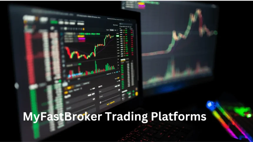 MyFastBroker Trading Apps: Top Features 2024