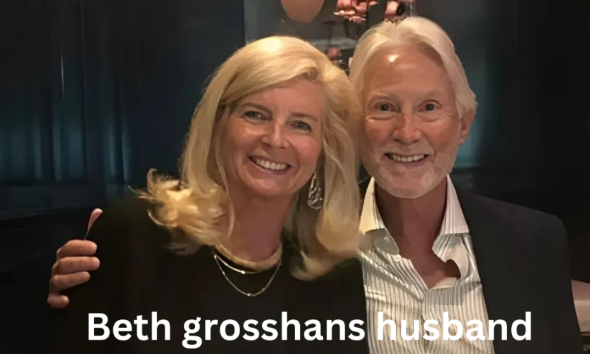 Beth Grosshans Husband: 5 Facts You Should Know