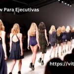 Fashion Show Para Ejecutivas: 7 Looks for Leaders