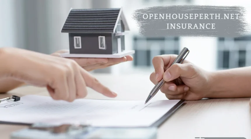 OpenHousePerth.net Insurance: Top 6 Benefits Unveiled