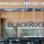 Blackrock Arbritation 1-806-301-1929: Your Legal Ally!