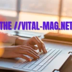 the //vital-mag.net Blog: 7 Topics to Explore!